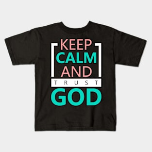 Keep calm and trust Kids T-Shirt